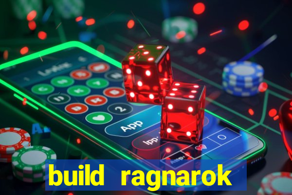 build ragnarok history reborn rag